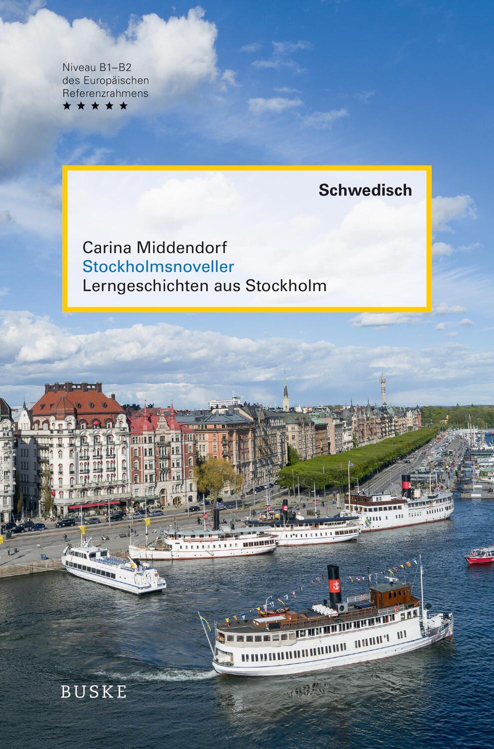 Cover: 9783967692969 | Stockholmsnoveller | Lerngeschichten aus Stockholm | Carina Middendorf