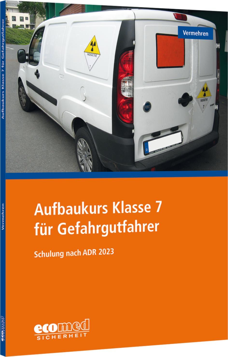 Cover: 9783609689067 | Aufbaukurs Klasse 7 für Gefahrgutfahrer | Werner Vermehren | Buch