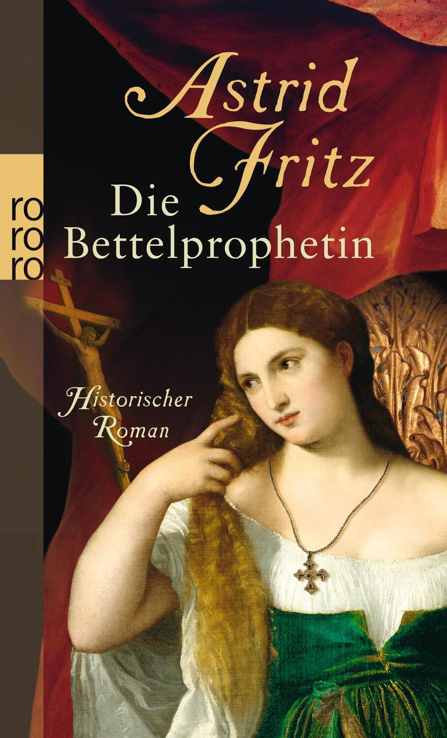Cover: 9783499252501 | Die Bettelprophetin | Astrid Fritz | Taschenbuch | Deutsch | 2011