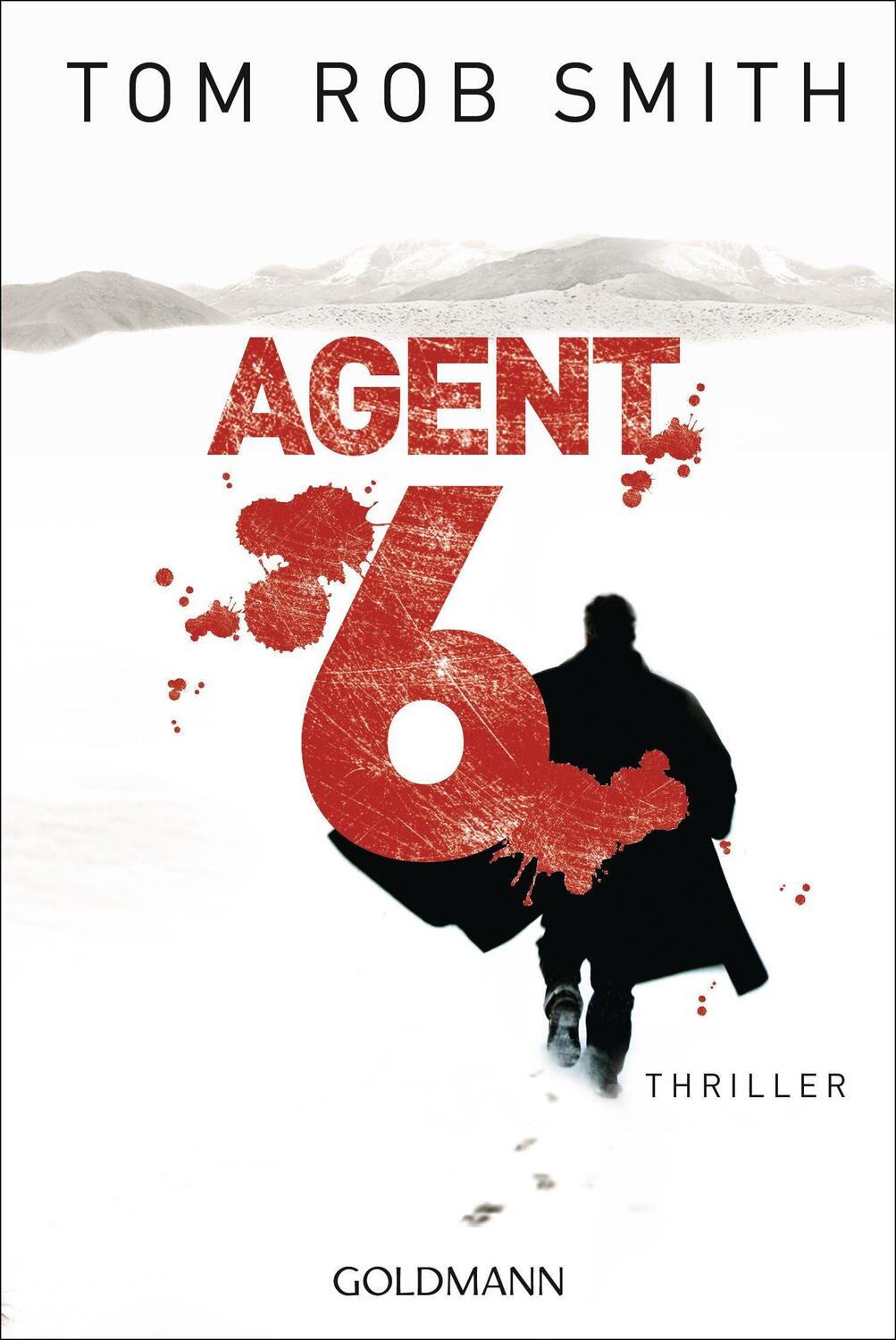 Cover: 9783442475032 | Agent 6 | Leo Demidow 3 | Tom Rob Smith | Taschenbuch | Leo Demidow