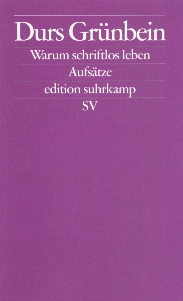 Cover: 9783518124352 | Warum schriftlos leben | Aufsätze. 40 Jahre edition suhrkamp | Buch