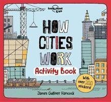 Cover: 9781838691035 | Lonely Planet Kids How Cities Work Activity Book | Lonely Planet Kids