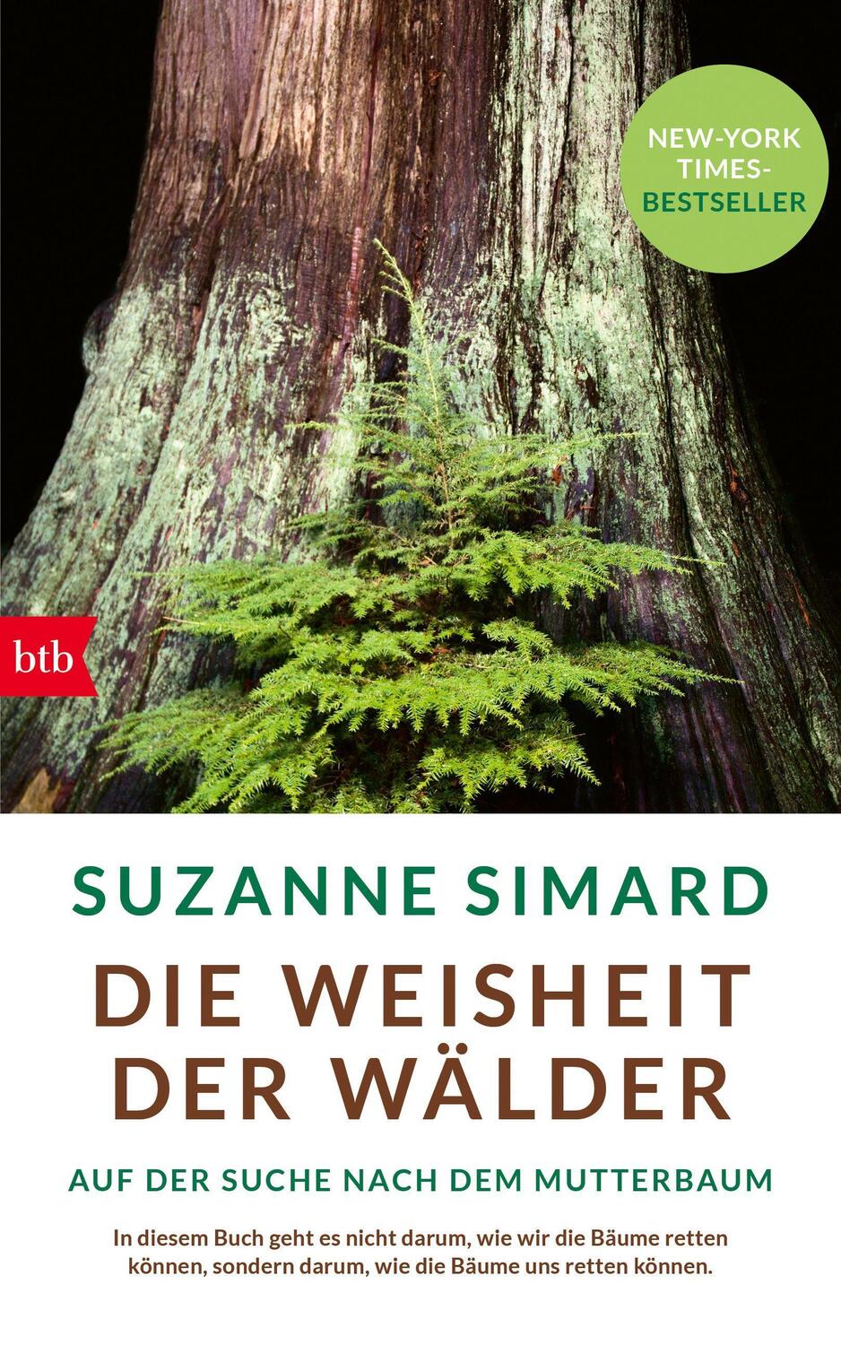 Cover: 9783442758371 | Die Weisheit der Wälder | Auf der Suche nach dem Mutterbaum | Simard
