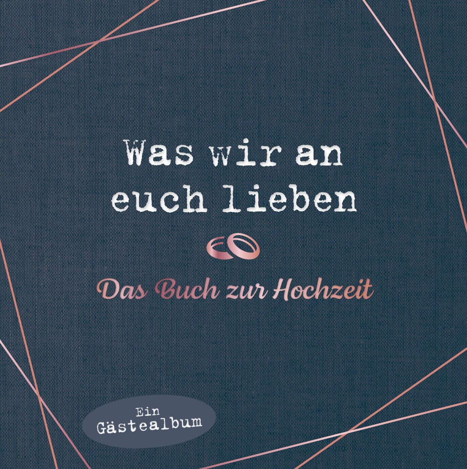 Cover: 9783742323286 | Was wir an euch lieben - Das Hochzeitsgästebuch | Alexandra Reinwarth