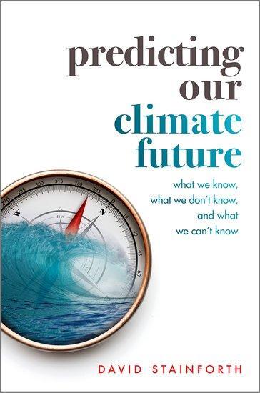 Cover: 9780198812937 | Predicting Our Climate Future | David Stainforth | Buch | Gebunden