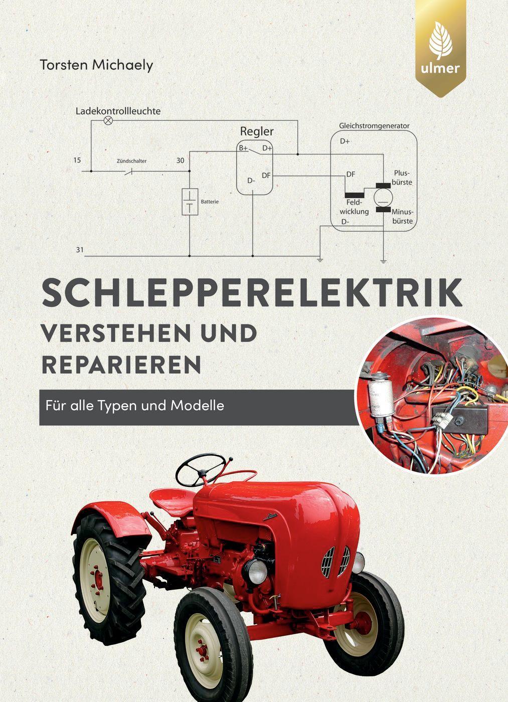 Cover: 9783818616540 | Schlepperelektrik verstehen und reparieren | Torsten Michaely | Buch
