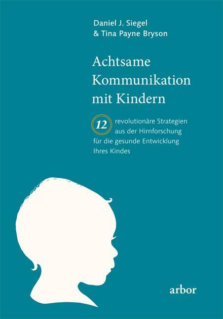 Cover: 9783867810821 | Achtsame Kommunikation mit Kindern | Daniel Siegel (u. a.) | Buch