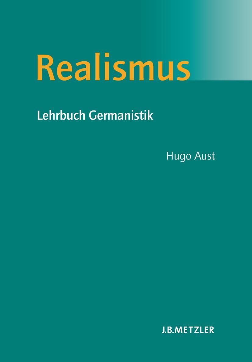 Cover: 9783476018649 | Realismus | Lehrbuch Germanistik | Hugo Aust | Taschenbuch | XI | 2006