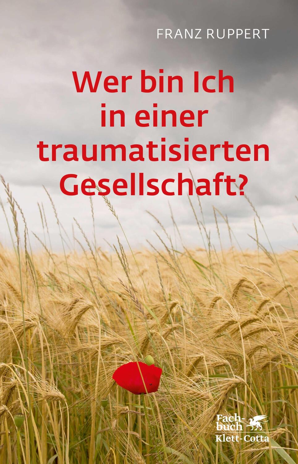 Cover: 9783608962703 | Wer bin ich in einer traumatisierten Gesellschaft? | Franz Ruppert
