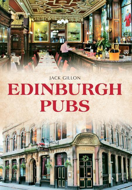 Cover: 9781445652597 | Edinburgh Pubs | Jack Gillon | Taschenbuch | Pubs | Englisch | 2016