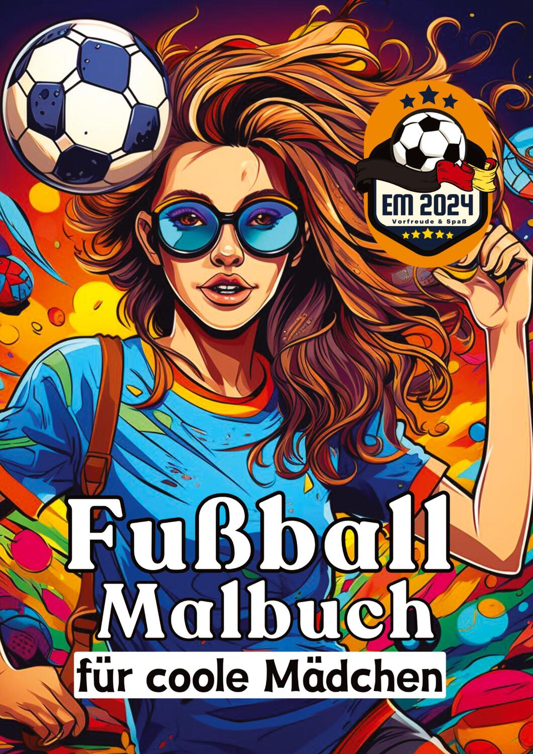 Cover: 9783384190819 | Fußball Malbuch für coole Mädchen - Frauen und Mädels im Fußball -...