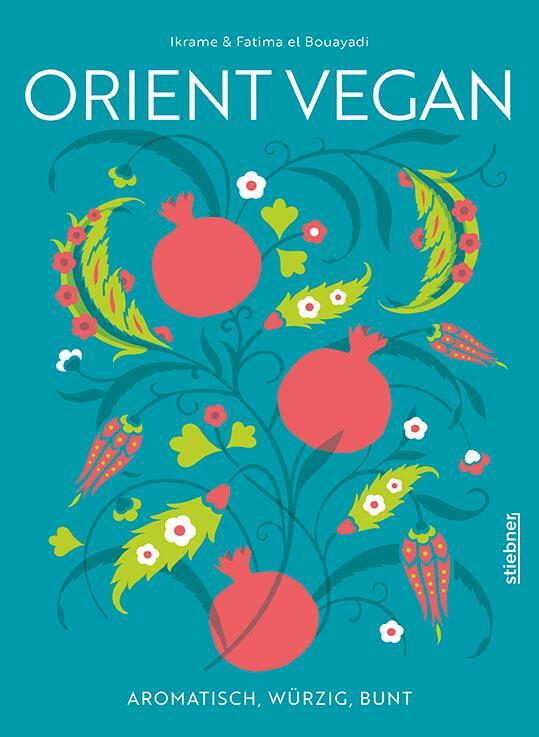 Cover: 9783830710714 | Orient Vegan | Ikrame el Bouayadi (u. a.) | Buch | Deutsch | 2023