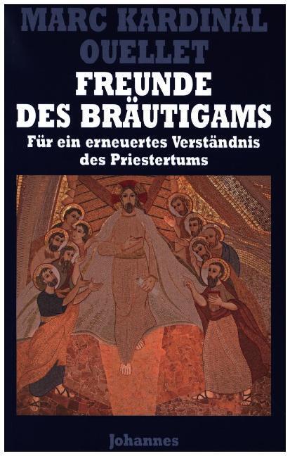Cover: 9783894114503 | Freunde des Bräutigams | Marc Ouellet | Buch | 242 S. | Deutsch | 2020