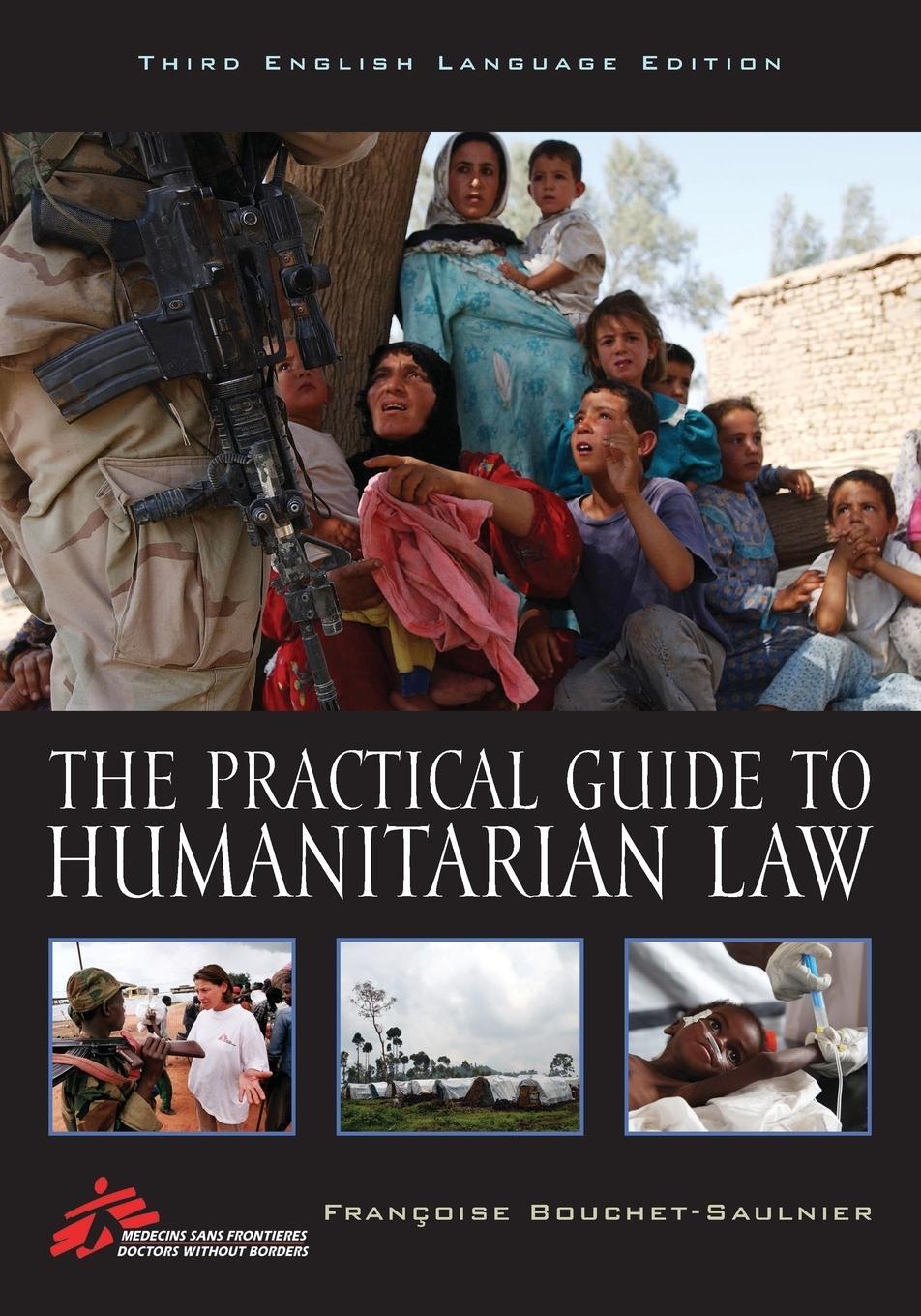 Cover: 9781442221413 | The Practical Guide to Humanitarian Law | Françoise Bouchet-Saulnier