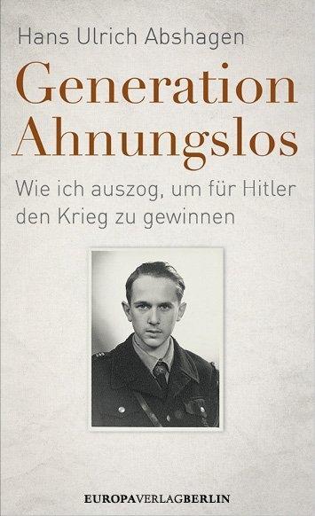 Cover: 9783944305363 | Generation Ahnungslos | Hans Ulrich Abshagen | Buch | 168 S. | Deutsch