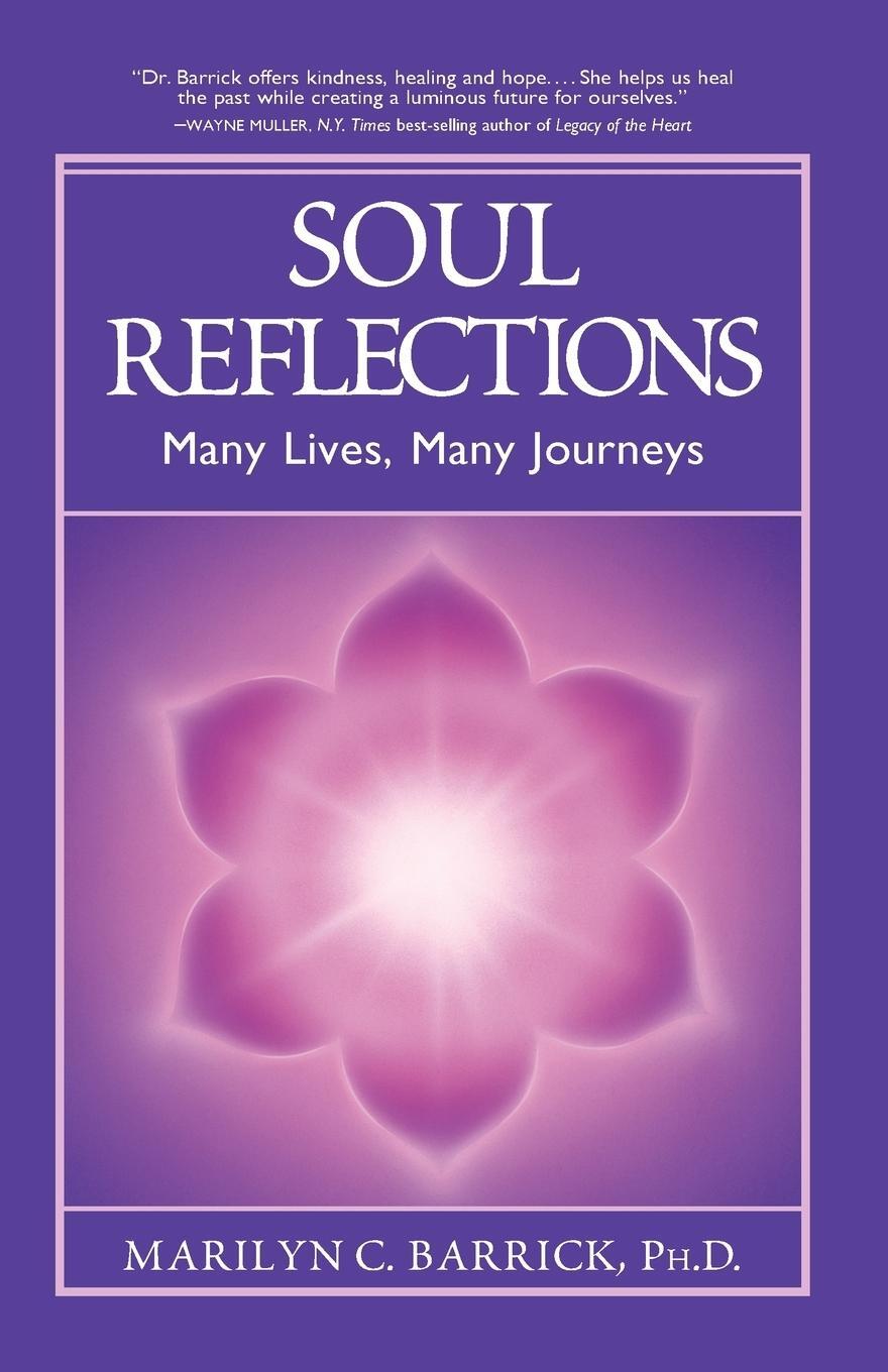 Cover: 9780922729838 | Soul Reflections | Many Lives, Many Journeys | Barrick | Taschenbuch