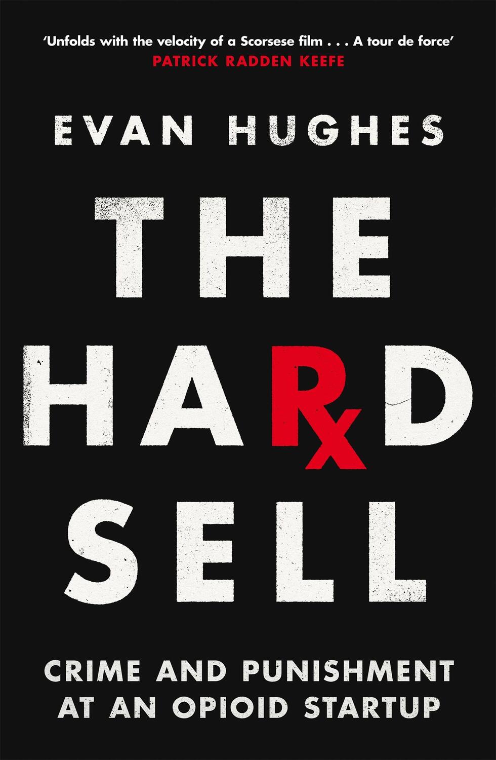 Cover: 9781035017898 | The Hard Sell | Crime and Punishment at an Opioid Startup | Hughes