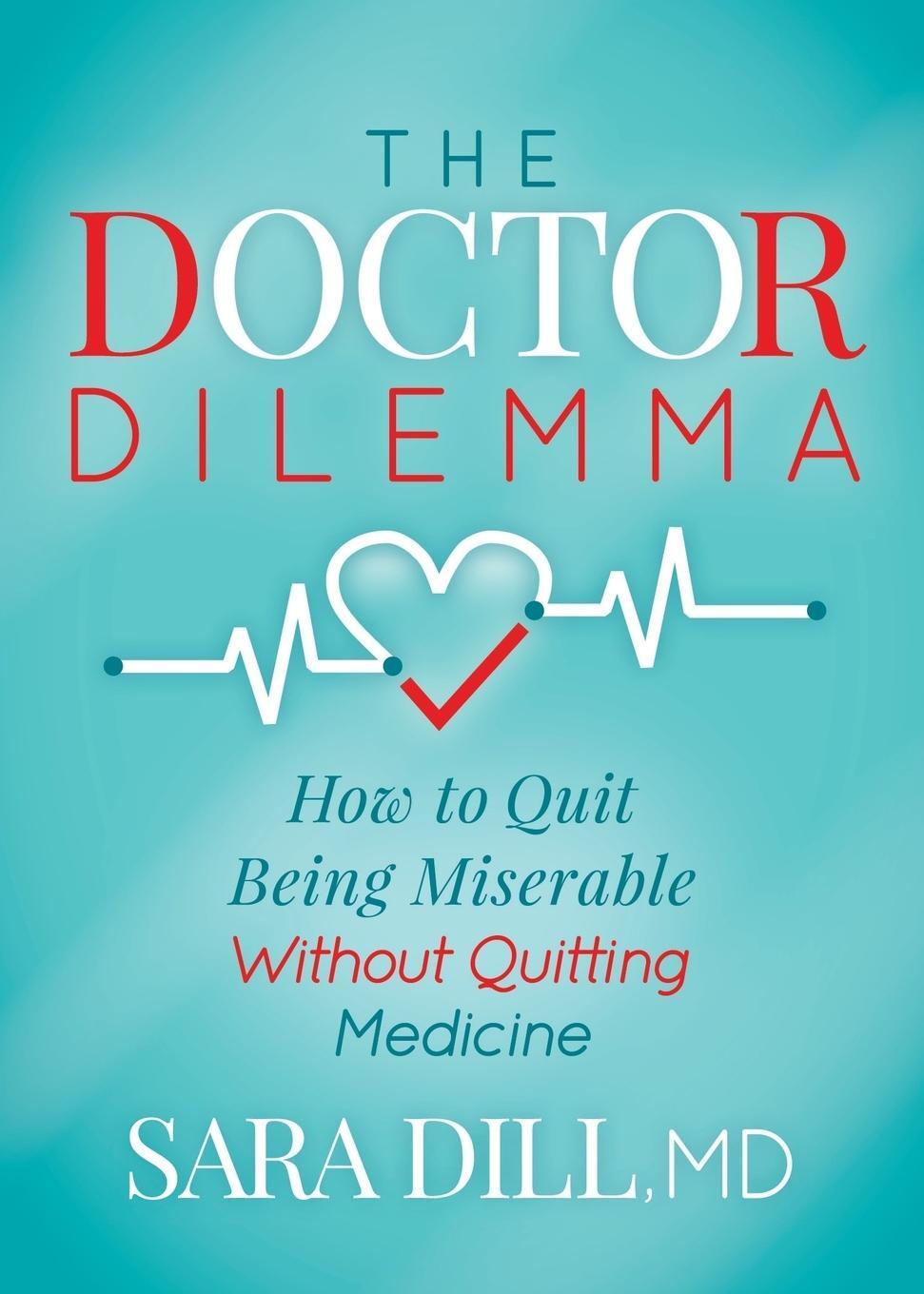 Cover: 9781642792454 | The Doctor Dilemma | MD Sara Dill | Taschenbuch | Paperback | Englisch