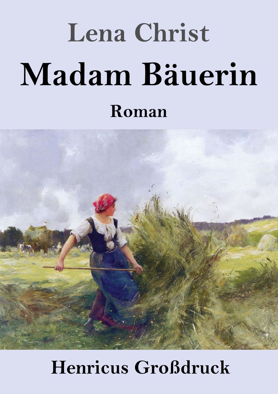 Cover: 9783847853602 | Madam Bäuerin (Großdruck) | Roman | Lena Christ | Taschenbuch | 136 S.