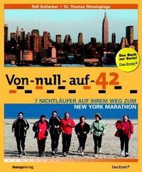 Cover: 9783930723065 | Von null auf 42 | 7 Nichtläufer auf ihrem Weg zum New York Marathon