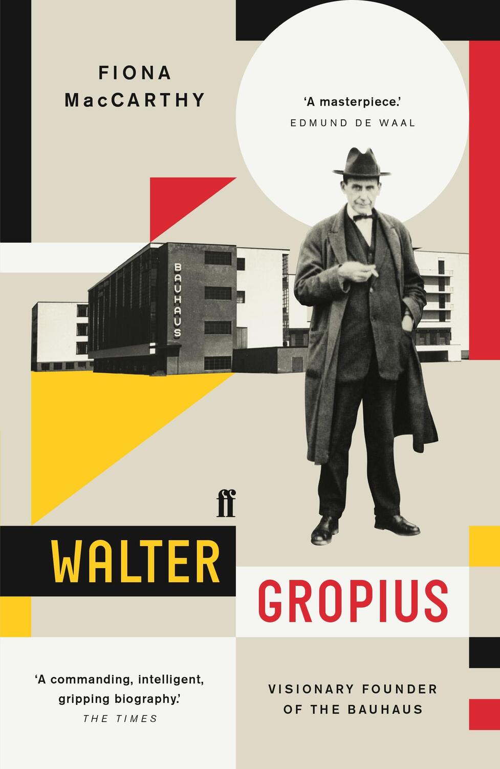 Cover: 9780571295142 | Walter Gropius | Visionary Founder of the Bauhaus | Fiona MacCarthy