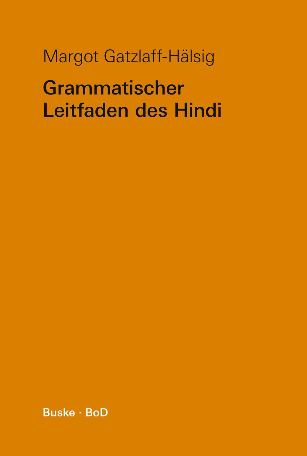 Cover: 9783967693812 | Grammatischer Leitfaden des Hindi | Margot Gatzlaff-Hälsig | Buch