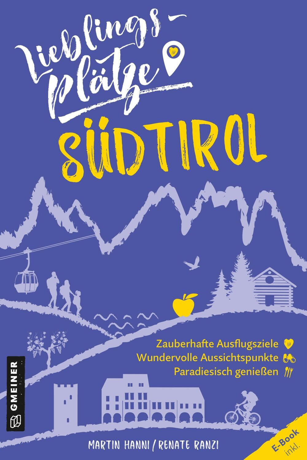 Cover: 9783839201671 | Lieblingsplätze Südtirol | Martin Hanni (u. a.) | Taschenbuch | 192 S.