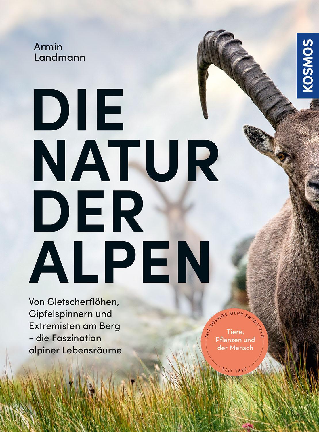 Cover: 9783440170502 | Die Natur der Alpen | Armin Landmann | Buch | Deutsch | 2021 | Kosmos