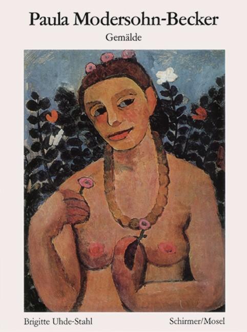 Cover: 9783888144134 | Paula Modersohn-Becker - Gemälde | Neuauflage zum 100. Todestag | Buch