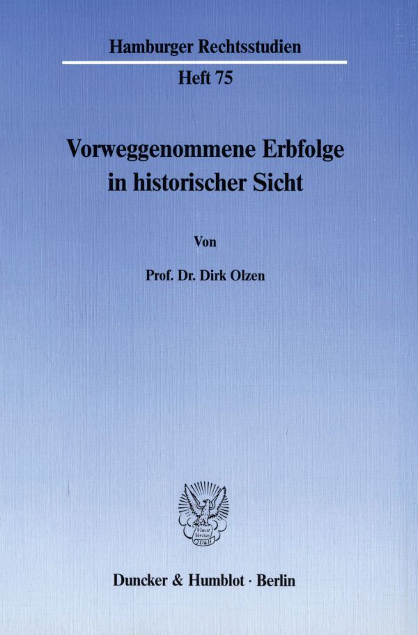 Cover: 9783428065073 | Vorweggenommene Erbfolge in historischer Sicht. | Dirk Olzen | Buch