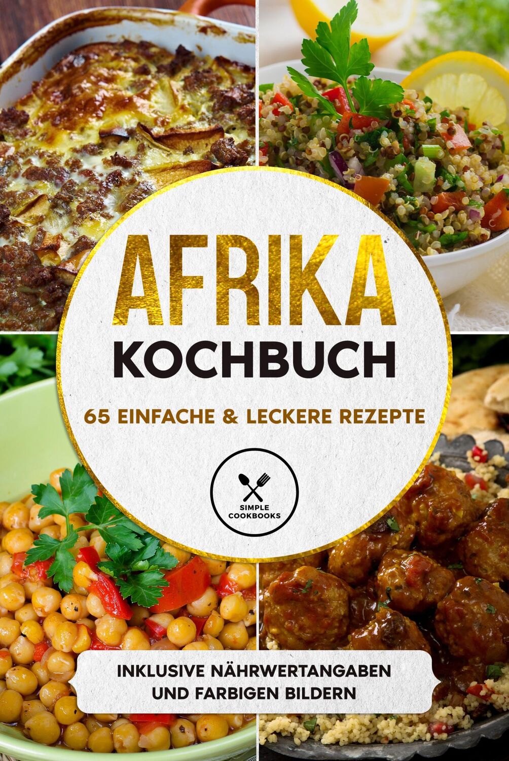 Cover: 9783989101050 | Afrika Kochbuch: 65 einfache &amp; leckere Rezepte - Inklusive...