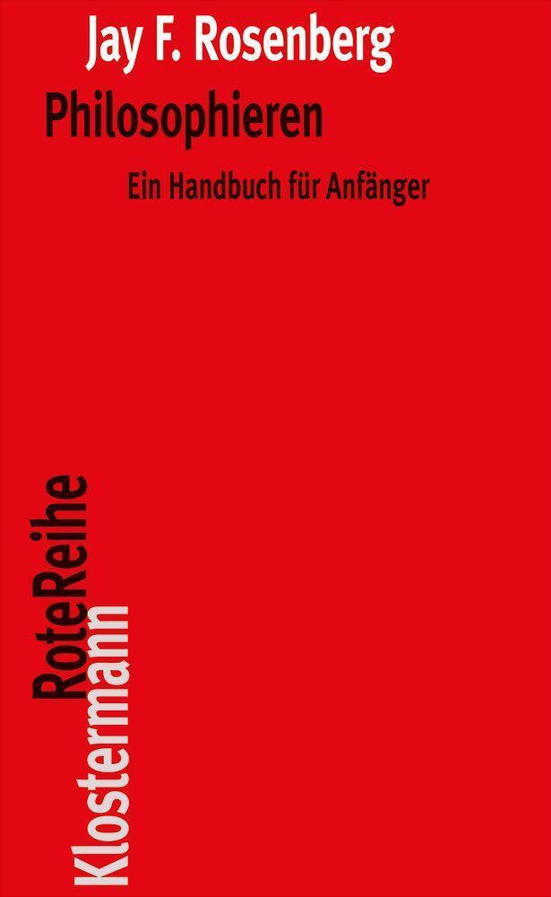 Cover: 9783465040699 | Philosophieren | Ein Handbuch für Anfänger | Jay F. Rosenberg | Buch