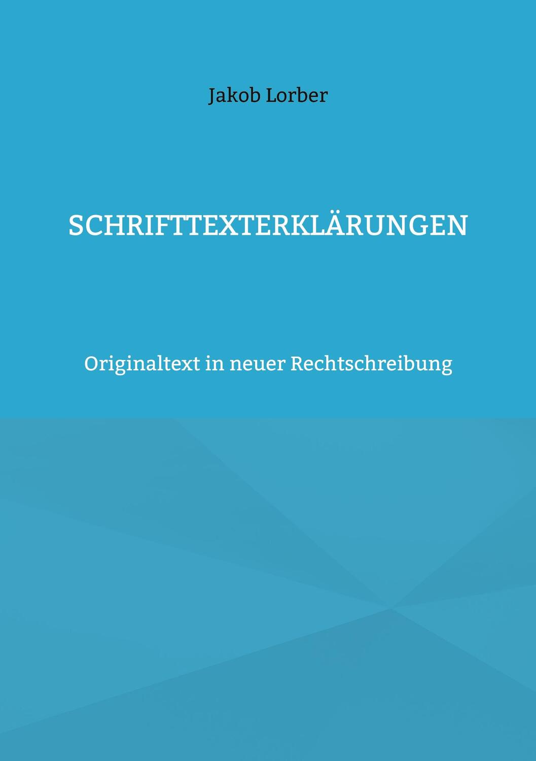Cover: 9783754343531 | Schrifttexterklärungen | Originaltext in neuer Rechtschreibung | Buch