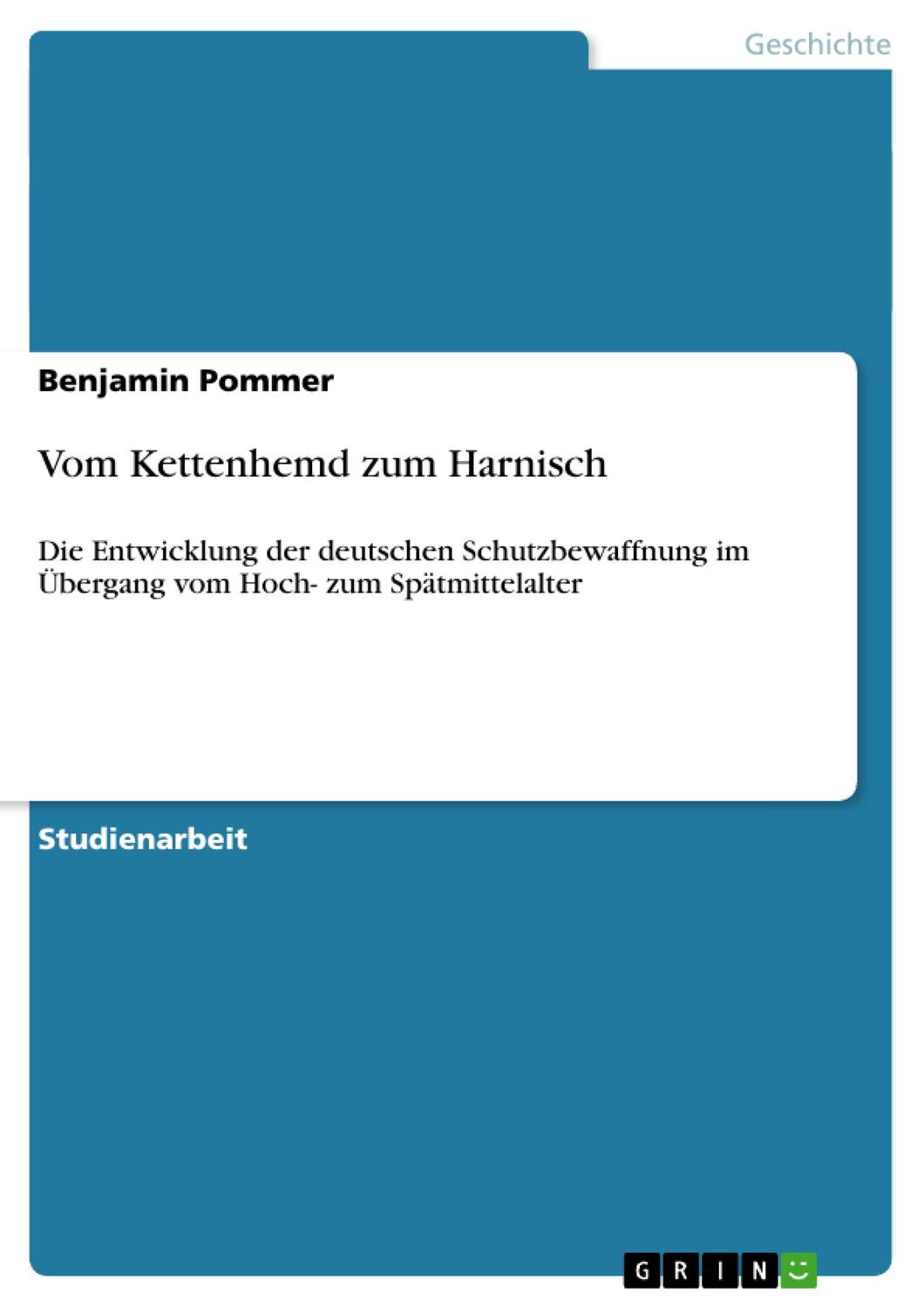 Cover: 9783640282234 | Vom Kettenhemd zum Harnisch | Benjamin Pommer | Taschenbuch | Deutsch
