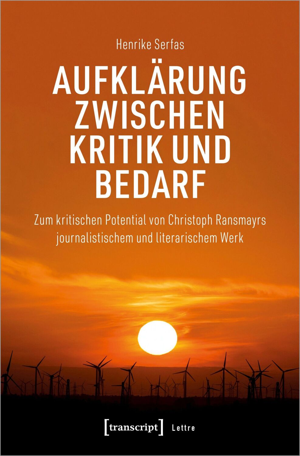 Cover: 9783837668193 | Aufklärung zwischen Kritik und Bedarf | Henrike Serfas | Taschenbuch