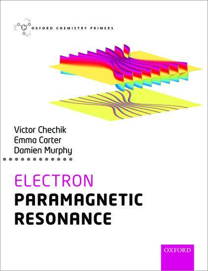 Cover: 9780198727606 | Electron Paramagnetic Resonance | Damien M. Murphy (u. a.) | Buch