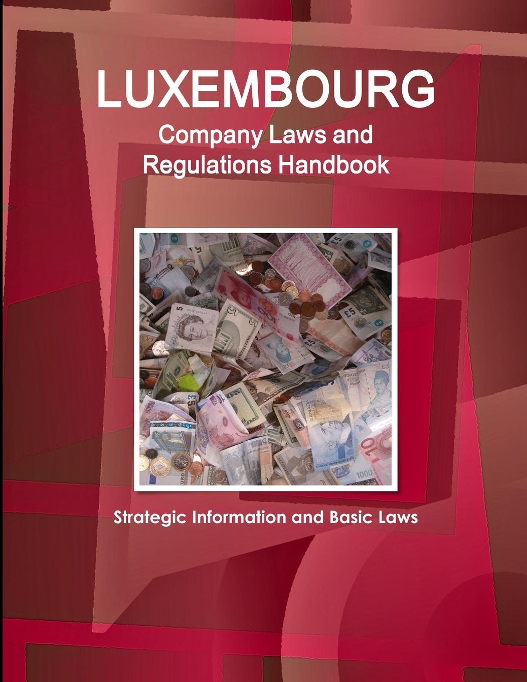 Cover: 9781514509234 | Luxembourg Company Laws and Regulations Handbook | Inc. Ibp | Buch