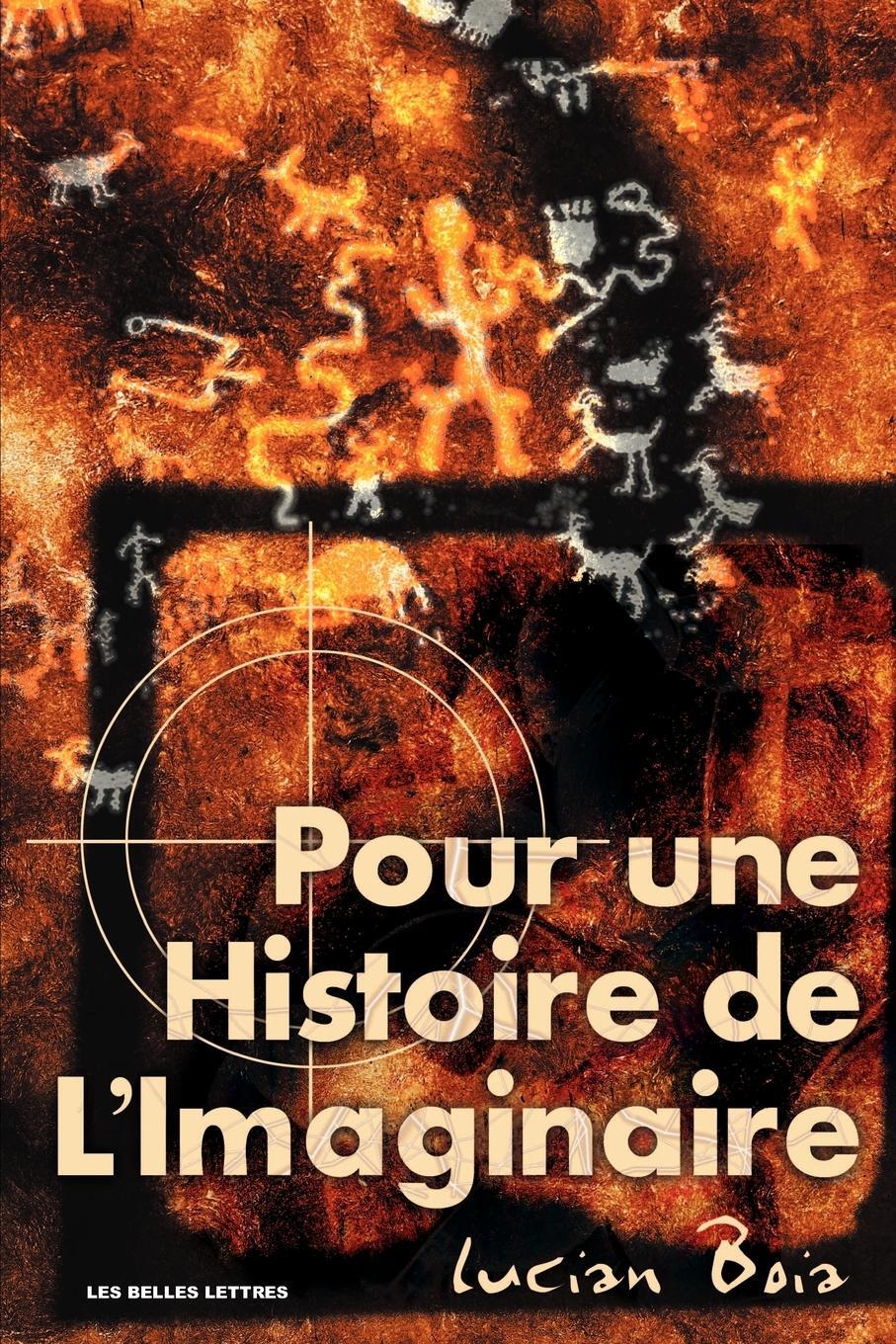 Cover: 9781583487204 | Pour Une Histoire de L'Imaginaire | Lucian Boia | Taschenbuch | 1999