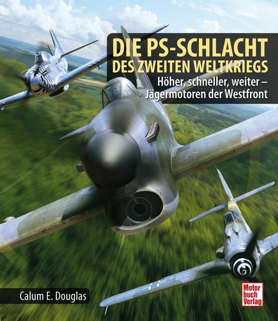 Cover: 9783613045057 | Die PS-Schlacht des Zweiten Weltkriegs | Calum E. Douglas | Buch