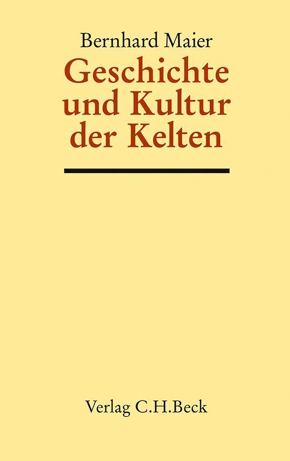 Cover: 9783406641428 | Geschichte und Kultur der Kelten | Bernhard Maier | Buch | XV | 2012