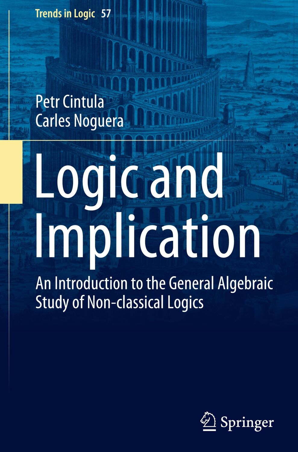 Cover: 9783030856748 | Logic and Implication | Carles Noguera (u. a.) | Buch | xxii | 2021