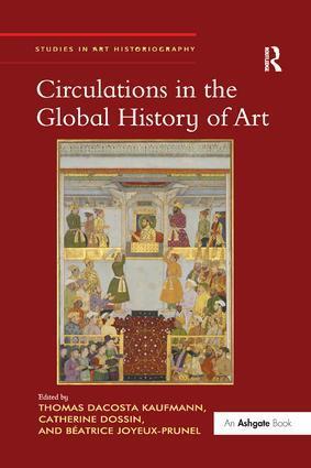 Cover: 9781138295568 | Circulations in the Global History of Art | Joyeux-Prunel (u. a.)