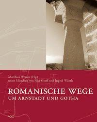 Cover: 9783897395497 | Romanische Wege um Arnstadt und Gotha | Matthias Werner | Deutsch