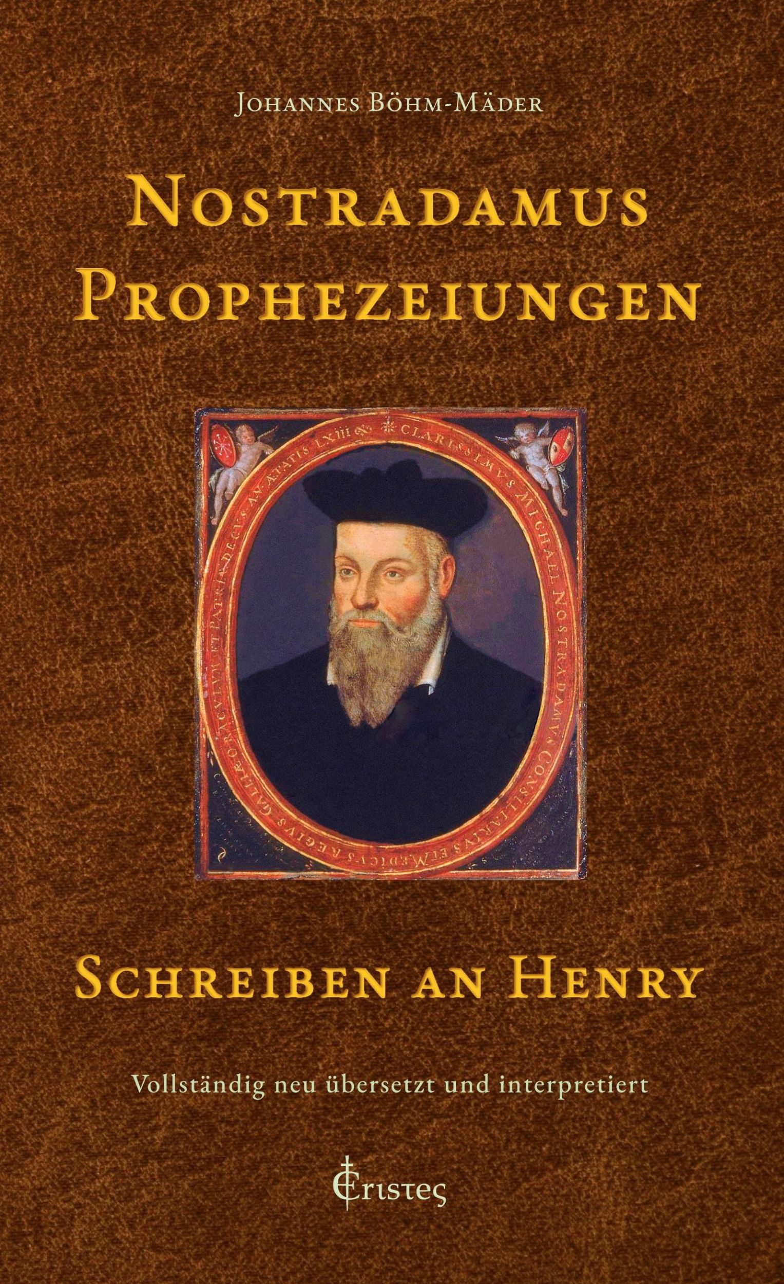 Cover: 9783907218068 | Nostradamus Prophezeiungen - Schreiben an Henry | Johannes Böhm-Mäder