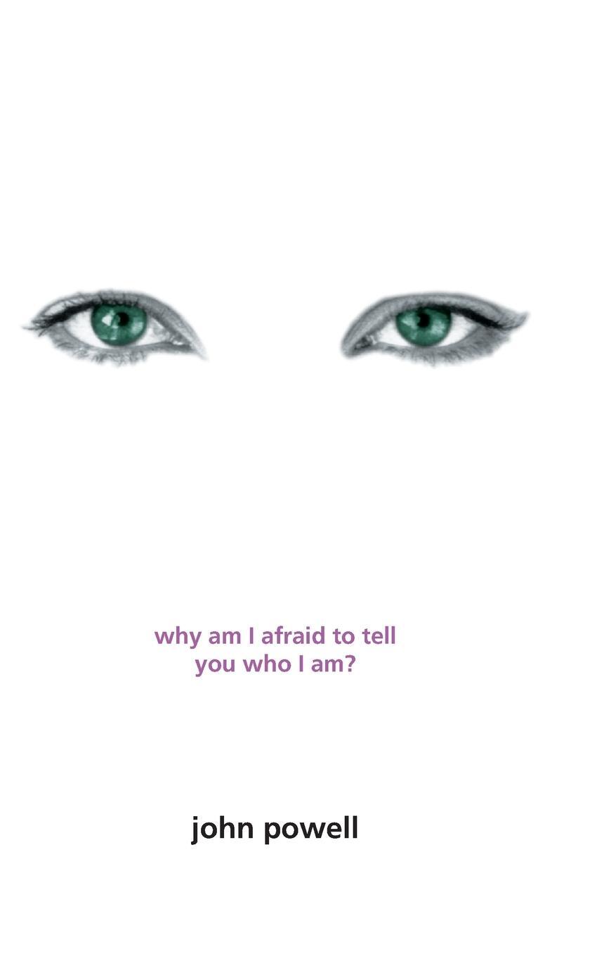 Cover: 9780006281054 | Why Am I Afraid to Tell You Who I Am? | John Powell | Taschenbuch