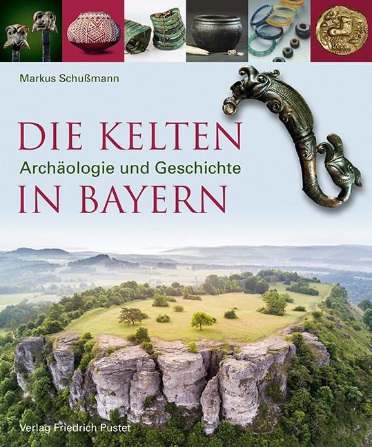 Cover: 9783791730936 | Die Kelten in Bayern | Archäologie und Geschichte | Markus Schußmann