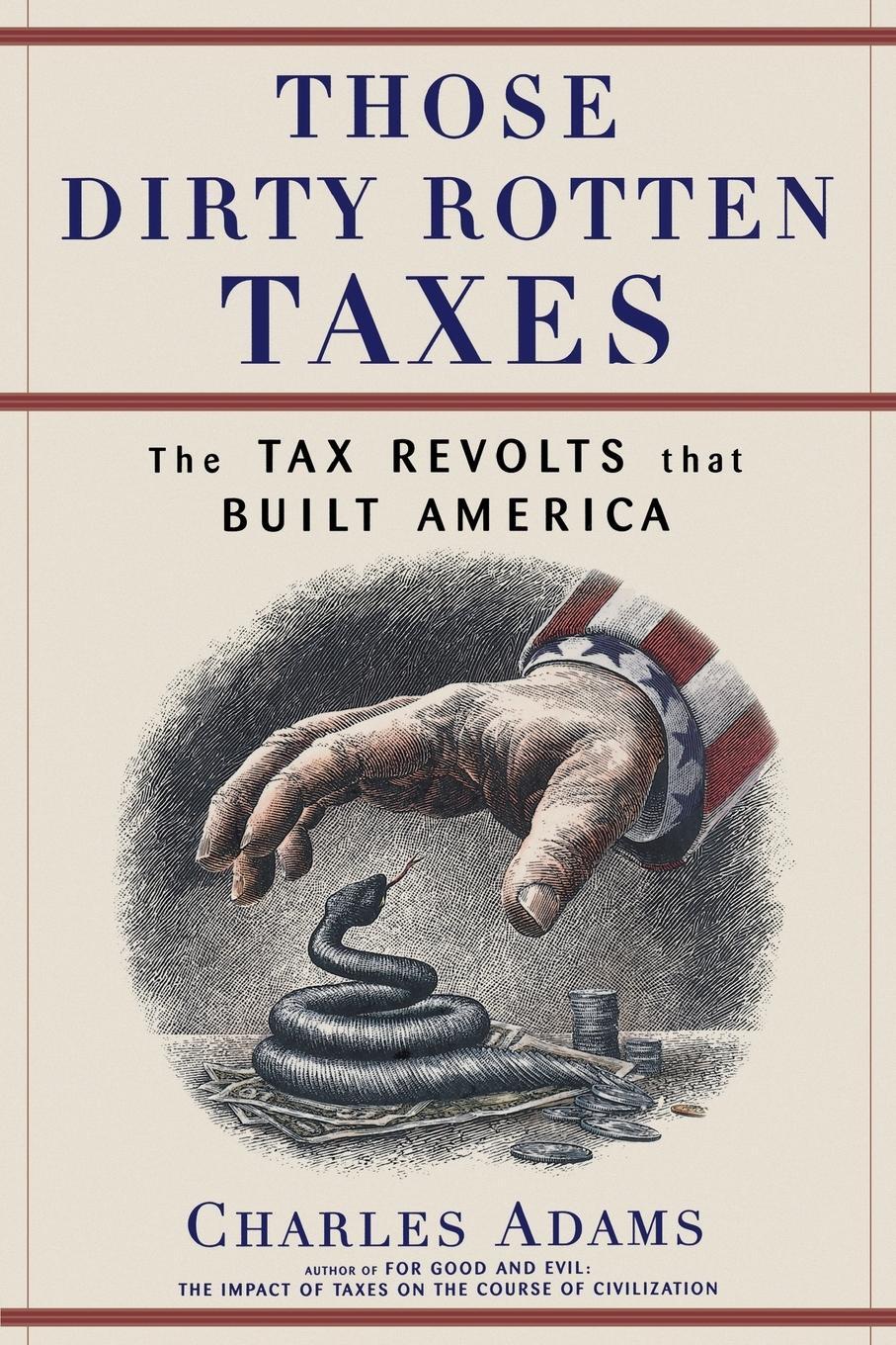 Cover: 9780684871141 | Those Dirty Rotten Taxes | The Tax Revolts That Built America | Adams