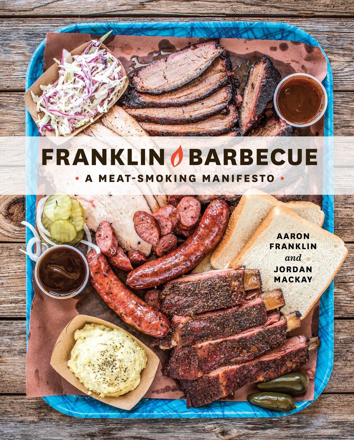 Cover: 9781607747208 | Franklin Barbecue: A Meat-Smoking Manifesto [A Cookbook] | Buch | 2015