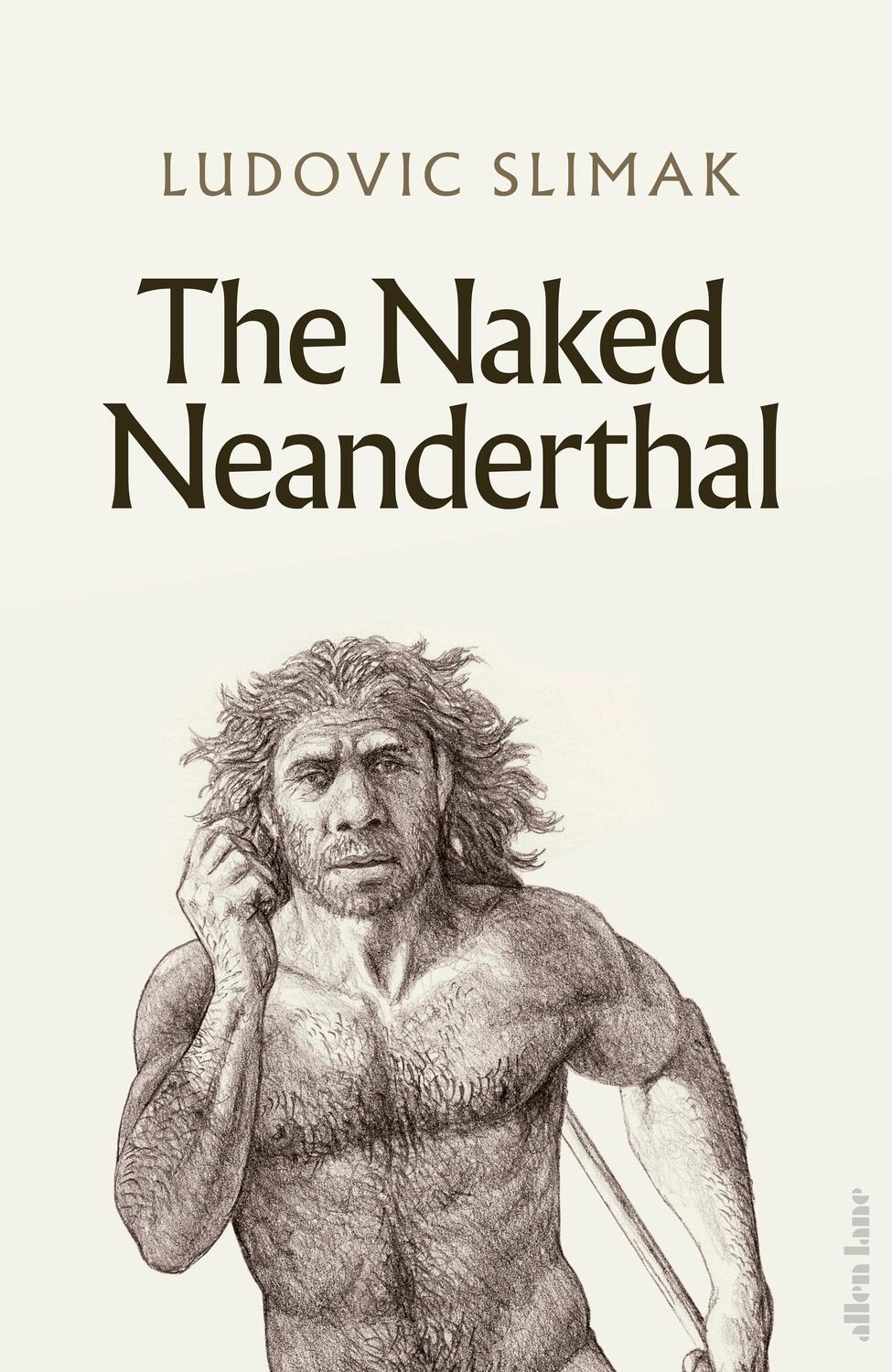 Cover: 9780241617663 | The Naked Neanderthal | Ludovic Slimak | Buch | Englisch | 2023