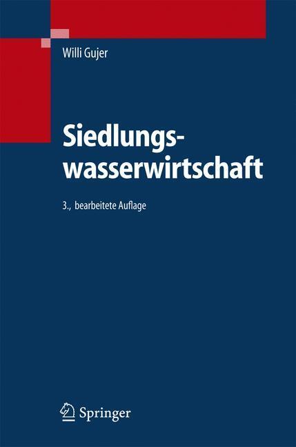 Cover: 9783540343295 | Siedlungswasserwirtschaft | Willi Gujer | Buch | Deutsch | 2006